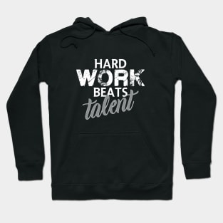 Hard work beats talent Hoodie